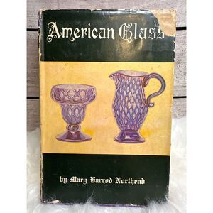 American‎ Glass Book 7th Edition 1942 by Mary Harrod Northend